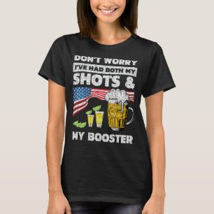 Don't worry I've had both my shots and booster  va T-Shirt