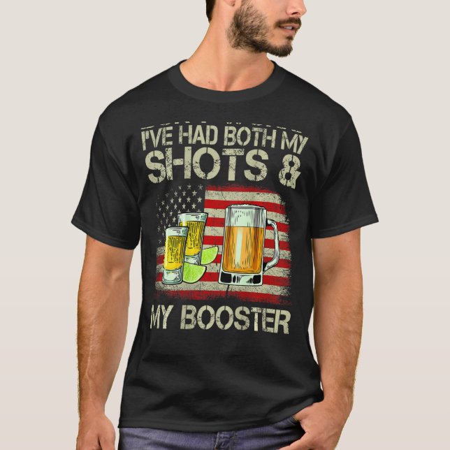 Don't Worry I've Had Both My Shots And My Booster  T-Shirt (Front)