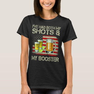 Don't Worry I've Had Both My Shots And My Booster  T-Shirt