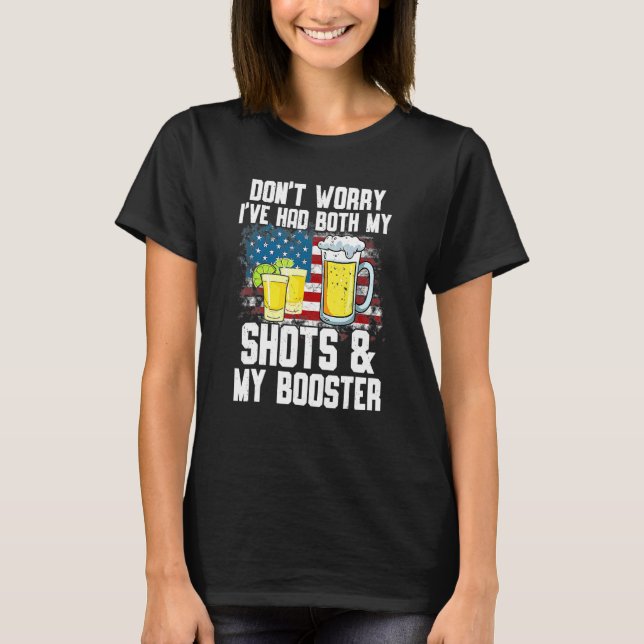 Don't Worry I've Had Both My Shots & Booster Us Fl T-Shirt (Front)