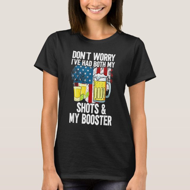 Don't Worry I've Had Both My Shots & Booster Us Fl T-Shirt (Front)