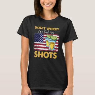Don't Worry I've Had Both My Shots  Vaccine T-Shirt