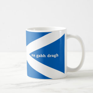 don't worry / na gabh dragh (Scottish Gaelic) Coffee Mug