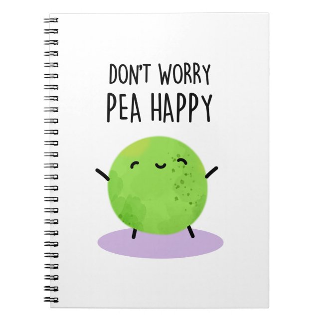 Don't Worry Pea Happy Funny Pea Pun Notebook (Front)