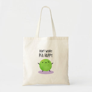 Don't Worry Pea Happy Funny Pea Pun  Tote Bag