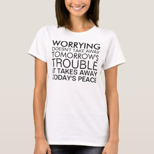 Don't Worry Positive Message T-Shirt