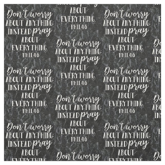 Don't Worry Pray Christian Bible Religious Faith Fabric (Swatch)