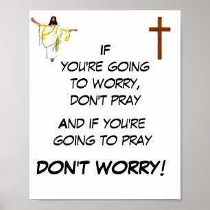  DON'T WORRY PRAY   POSTER