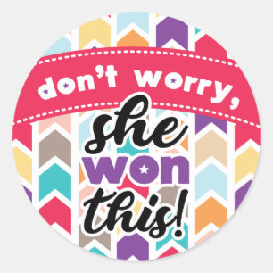 Don't worry, she won this sticker