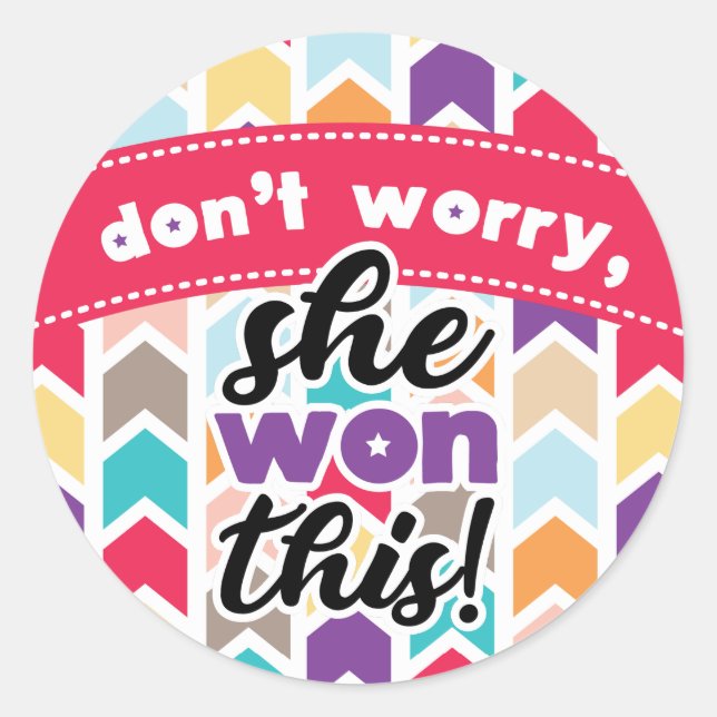 Don't worry, she won this sticker (Front)