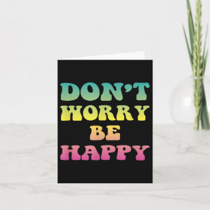 Dont Worry We Be Happy Retro 70s Motivational Men Card