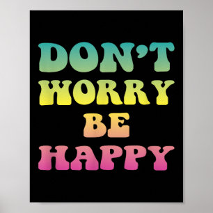 Dont Worry We Be Happy Retro 70s Motivational Men Poster