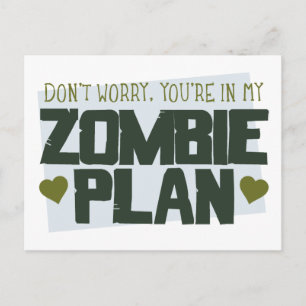 Don't Worry - You're In My Zombie Plan Postcard