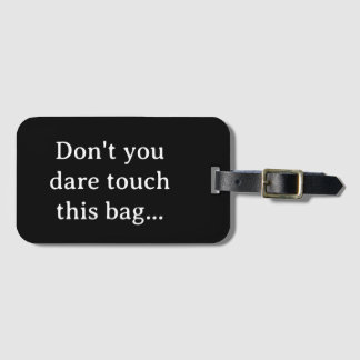 Don't you Dare Design Luggage Tag