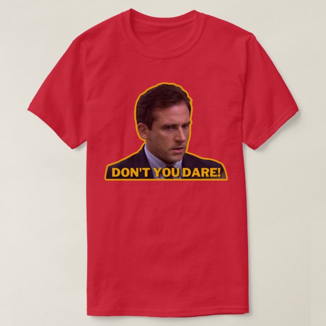 Dont you dareScott T-Shirt (Design Front)