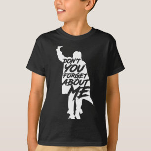 Don't You Forget About Me Long Sleeve T-Shirt