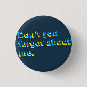 Don't You Forget About Me Retro Flair 3 Cm Round Badge