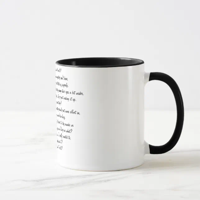 Don't You Think I Wish I Could? Mug | Zazzle