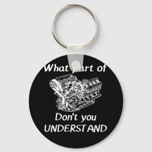 Don't You Understand Mechanical Engineering Key Ring
