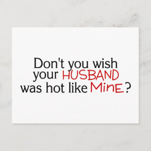 Dont You Wish Your Husband Was Hot Like Mine Red Postcard