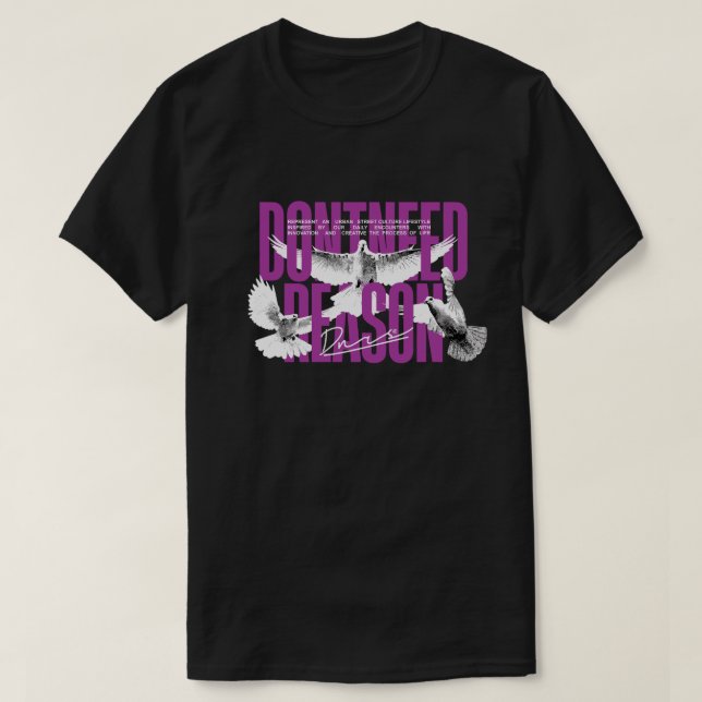 DONTNEED REASON T Shirts (Design Front)