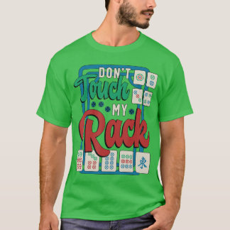 Dontouch My Rack Shuffling Mahjong Board Game Mahj T-Shirt