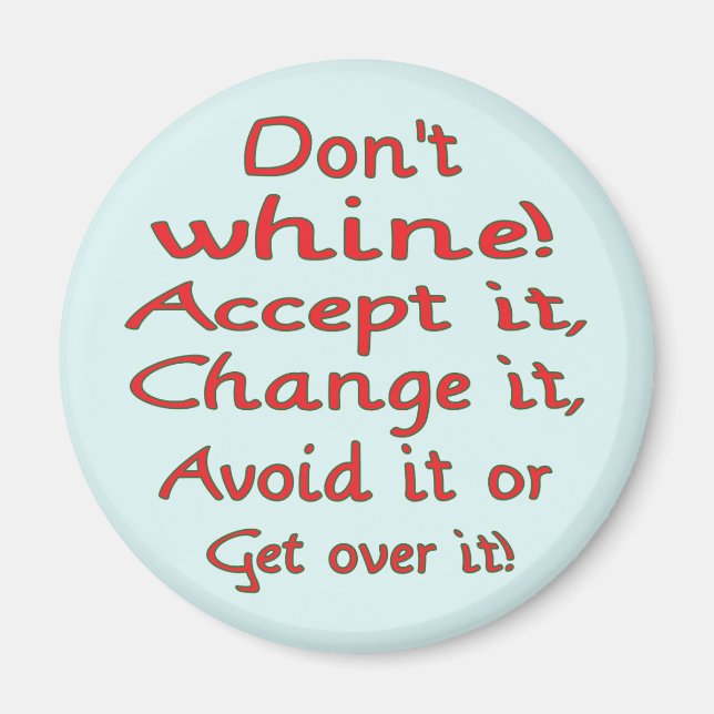 DontWhine_red_round Magnet (Front)