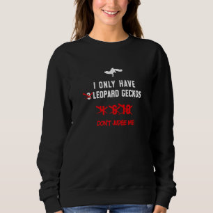 Donu2019t Judge Me Leopard Gecko  Numbers Women's  Sweatshirt