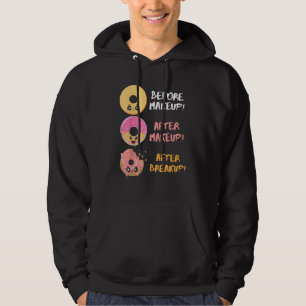 Donut Before After Makeup Breakup Sarcasm Doughnut Hoodie