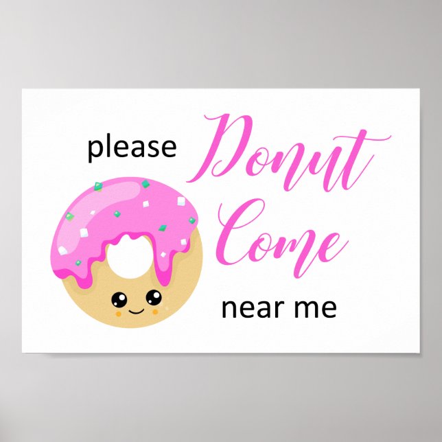 Donut Come Near Me Social Distancing Cute Funny Poster (Front)