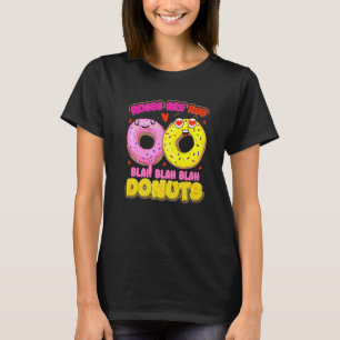 Donut Day Roses Are Red Blah Blah Blah Donuts T-Shirt