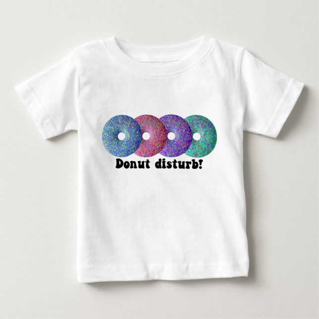 Donut disturb baby T-Shirt (Front)
