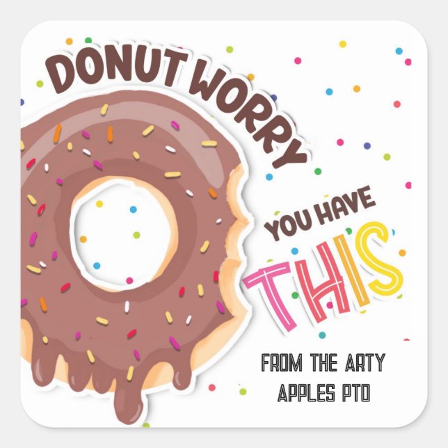 Donut, Donut worry you have this Square Sticker (Front)