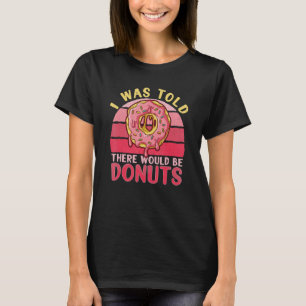 Donut Doughnut Baking Cake Baker 1 T-Shirt