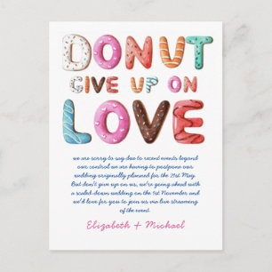 DONUT Give Up On Love Change of Plans Date Card
