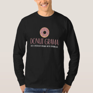 Donut Grama Like A Regular Grama With Sprinkles G T-Shirt