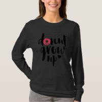 Donut Grow Up Girls Women Doughnut Food Dessert