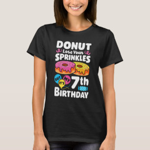 Donut Lose Your Sprinkles 7th Birthday Party  Doug T-Shirt