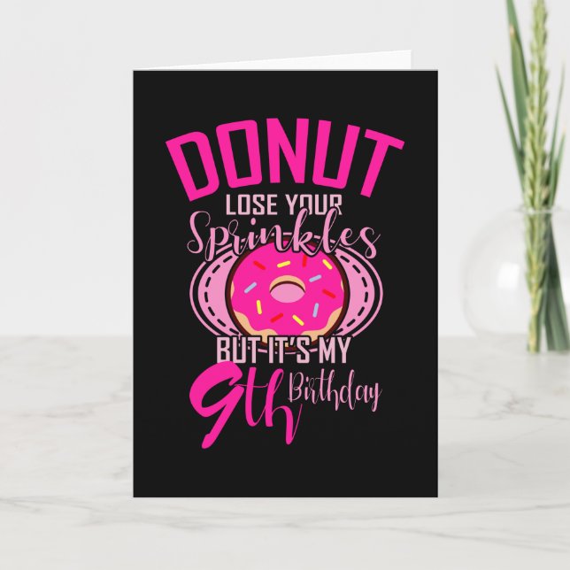 DONUT LOSE YOUR SPRINKLES 9 9th Birthday Girl Card (Front)