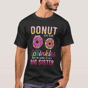 Donut Lose Your Sprinkles Big Sister Pregnancy Ann T-Shirt