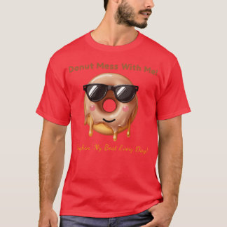 Donut Mess With Me Funny Doughnut Pun retro T-Shirt