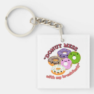 DONUT MESSWITH MY BREAKFAST KEY RING