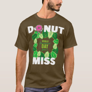 Donut or Do Not Forget the World Environment Day T-Shirt