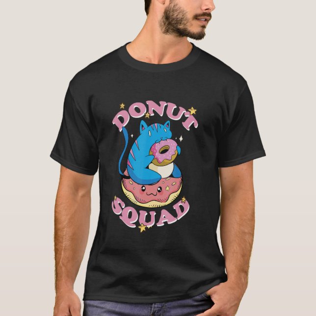 Donut Squad Doughnut Stress Cat Chill Candy Pastry T-Shirt (Front)