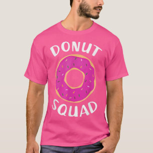 Donut Squad Funny Donut s Donut Lover Gift T-Shirt