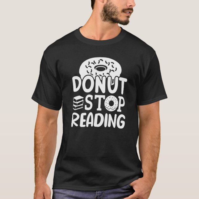 Donut Stop Reading I Love Reading Is My Jam Book   T-Shirt (Front)