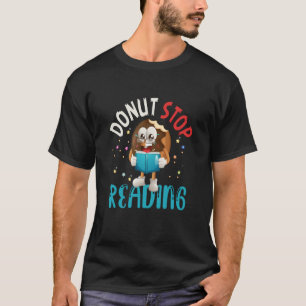 Donut Stop Reading Meme Book Reader Pun Bookworm Q T-Shirt