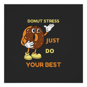 Donut Stress just Do Your Best In Test  Poster