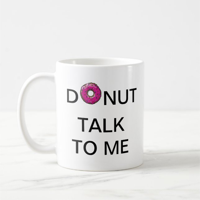 Donut Talk To Me - Mug (Left)