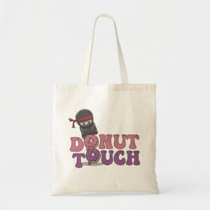 Donut Touch! Tote Bag